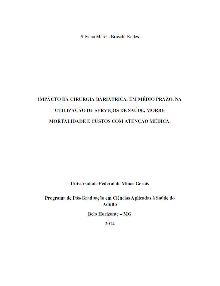 Impacto da Cirurgia Bariátrica, em Médio Prazo, na Utilização de Serviços de Saúde, Mobi-mortalidade e Custos com Atenção Médica