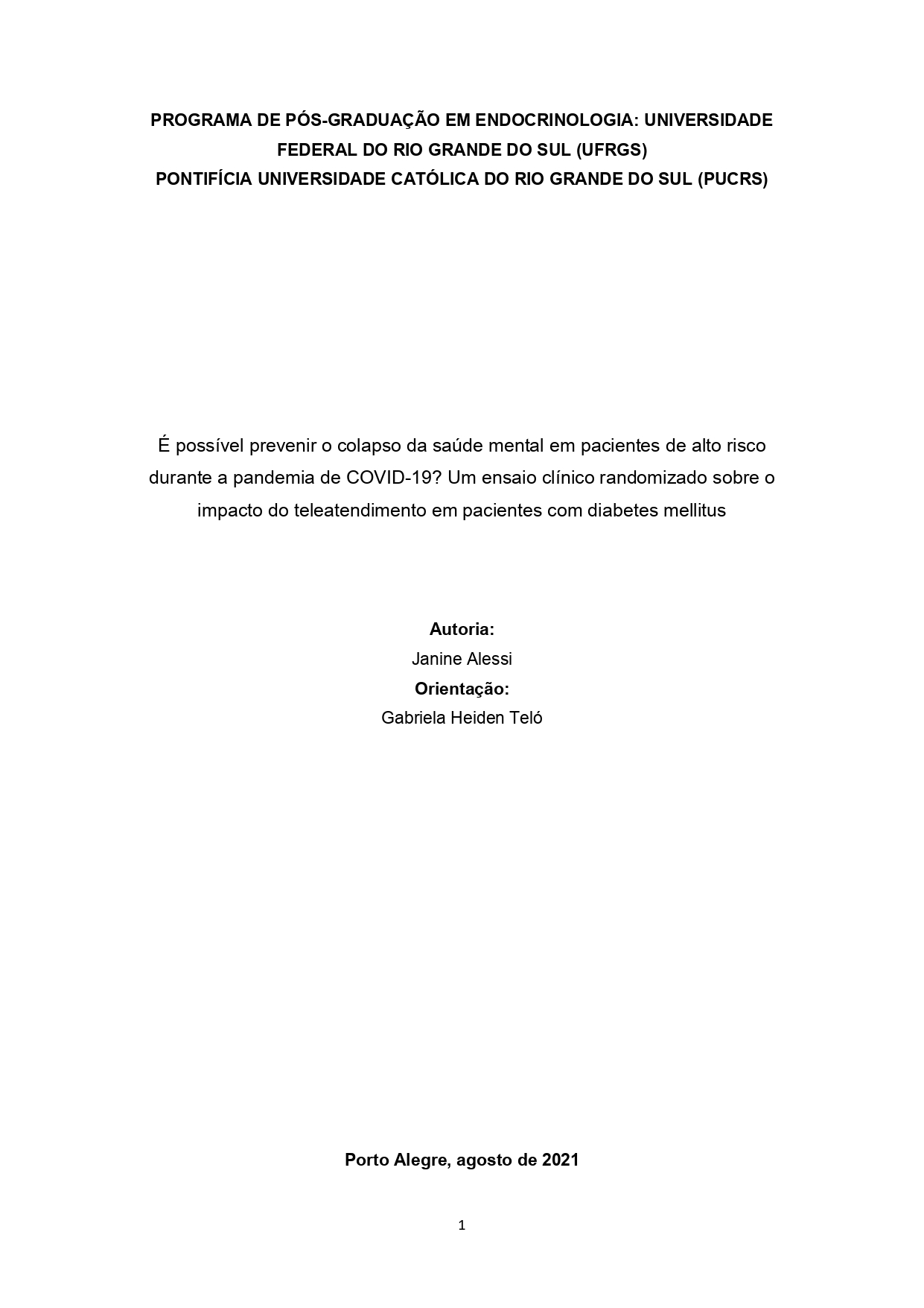 2021 | 1° - É possível prevenir o colapso da saúde mental em pacientes de alto risco durante a pandemia de COVID-19? Um ensaio clínico randomizado sobre o impacto do teleatendimento em pacientes com diabetes mellitus