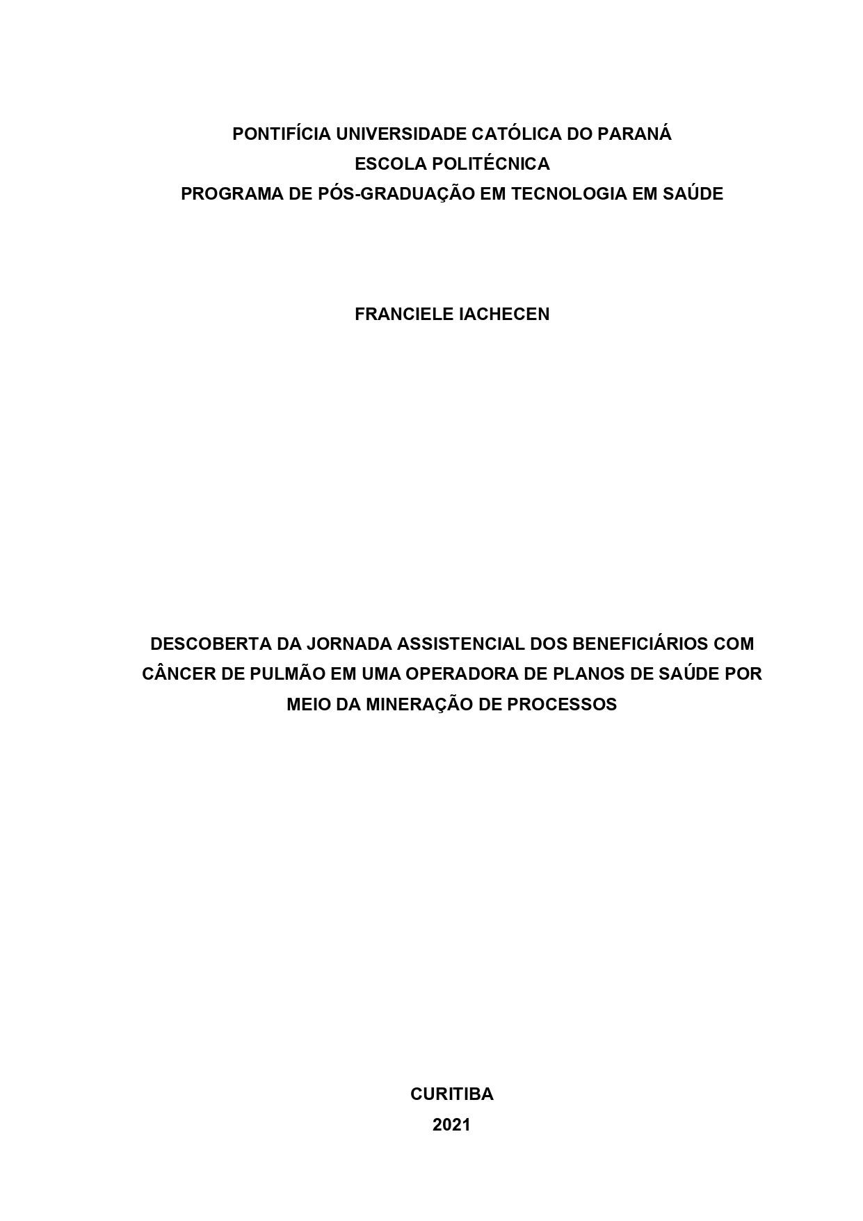 2022 | 1° - Descoberta da jornada assistencial dos beneficiários com câncer de pulmão em uma operadora de planos de saúde por meio da mineração de processos