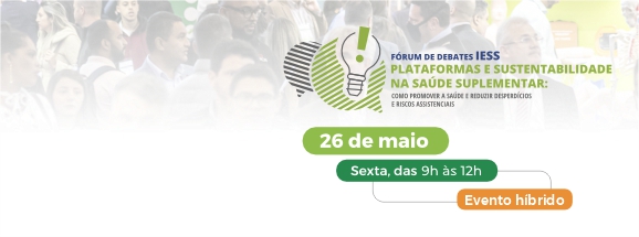 IESS realiza Fórum de Debates com especialistas na Hospitalar 2023, no dia 26 de maio