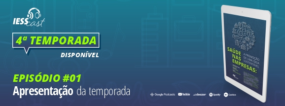 Livro sobre promoção de saúde nas empresas é tema da 4ª temporada do IESSCast
